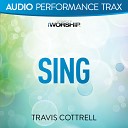 Travis Cottrell - Sing High Key Without Background Vocals