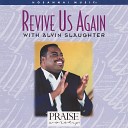 Alvin Slaughter Integrity s Hosanna Music - God s Gonna Do It Again Live