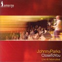 Johnny Parks - I Call On You Live