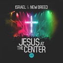 Israel New Breed feat Daniel Johnson Onaje Jefferson Charlin… - Church Medley Jesus Is The Sweetest Name I Know Oh How I Love Jesus…