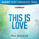 Paul Baloche - This Is Love Low Key Trax Without Background…