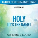 Christine D Clario - Holy It s the Name Original Key Trax With Background…
