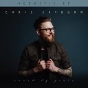 Chris Sayburn - Trust In You Acoustic