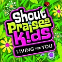 Shout Praises Kids - Living for You