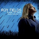 Roy Fields - Rain Down Live
