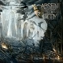 Absent from the Body - The Wars We Wage