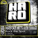 Hardforze Audio Damage - Rock The Spot Original Mix