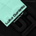 Luka Daniello - Audacity Original Mix