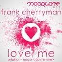 Frank Cherryman - Love Me Original Mix