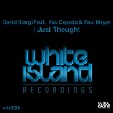 David Diargi feat Yas Cepeda Paul Meyer - I Just Thought Original Mix