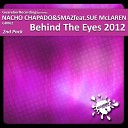 Nacho Chapado Smaz feat Sue Mclaren - Behind The Eyes 2012 Coqui Selection Remix