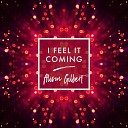 Alison Gilbert - I Feel It Coming Piano