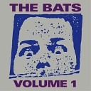 The Bats - Time To Get Ready