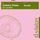 Consoul Trainin feat Joan Kolova - Beautiful Radio Edit