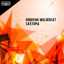 Donovan Maldercat - Saxtopia Dub Edit