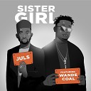 Juls feat Wande Coal - Sister Girl