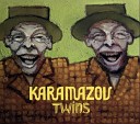 Karamazov Twins - Песня Сына OST ШАПИТО ШОУ