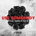 Kings Of Leon - Use Somebody Cool Keedz HOT Q Remix by DragoN…