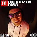 Mark Yumo - XXL Freshmen Diss