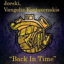 Joeski Vangelis Kostoxenakis - Back In Time Original Mix