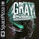 Mind Artifice Heavnly - Gray Bowser Remix