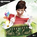 Serkaiser - Feels So Good Original Mix