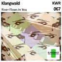 Klangwald - River Flows In You Liquid Nanosphere Remix