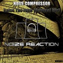 Noize Compressor - Raise The Funk Original Mix Above