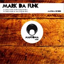 Mark Da Funk - Deep Inside of Me Original Mix