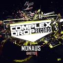 Monaus - Ghetto Original Mix