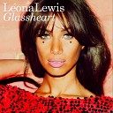Leona Lewis - Glassheart Stephan F Remix Edit 2013
