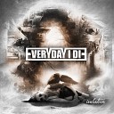 Everyday I Die - My Will Be Done