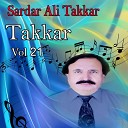 Sardar Ali Takkar - Chay Day Was Da Bado Na Vee