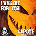 Capone - I Will Die For You Original Mix