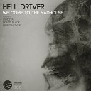 Hell Driver - Welcome To The Madhouse Original Mix