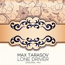 Max Tarasov - Lone Driver Original Mix