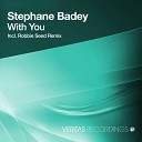 Stephane Badey - With You Original Mix