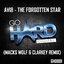Avi8 - The Forgotten Star Macks Wolf Clarkey Remix