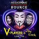 The V Players Jay Lock - Love This The V Players Jay Lock Radio Mix…