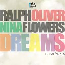 Ralph Oliver feat Nina Flowers - Dreams Johnny Bass Remix