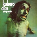 Kubero D az feat Isaak Portugheis Miguel Cantilo Billy Bond Claudio Gabis Alejandro… - Polvo He de Sacudir
