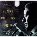Sonny Rollins Trio - Paul s Pal