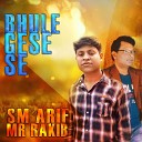 SM Arif - Bhule Gese Se