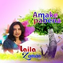 Laila Zaman - Tumi Jodi Chole Asho