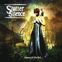 Shatter Silence - Our Future Will Not Rot Forever