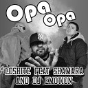 LOSHITE feat DJ Emotion Shamara - Opa Opa