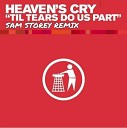 Heaven s Cry - Til Tears Do Us Part Sam Storey Remix
