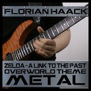 Florian Haack - Overworld Theme from Zelda A Link to the Past Metal…