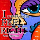 Cypher Clique - I Feel Right