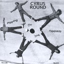 Cyrus Round - A Heart That Beats Awakens